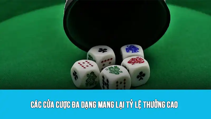 Các cửa cược đa dạng mang lại tỷ lệ thưởng cao