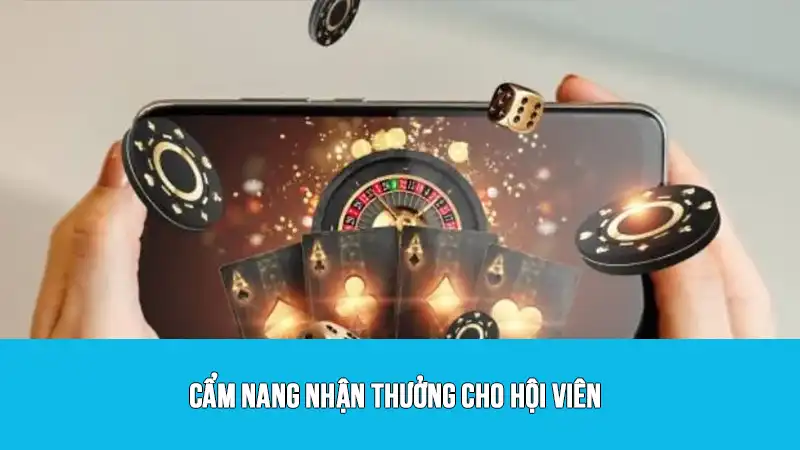 Cẩm nang nhận thưởng cho hội viên