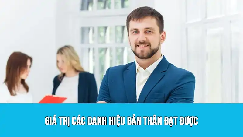 Giá trị các danh hiệu bản thân đạt được