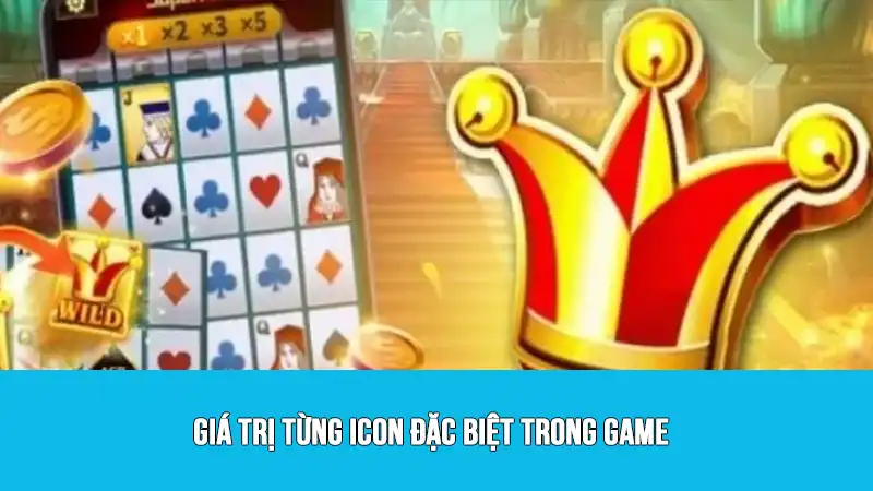 Giá trị từng icon đặc biệt trong game