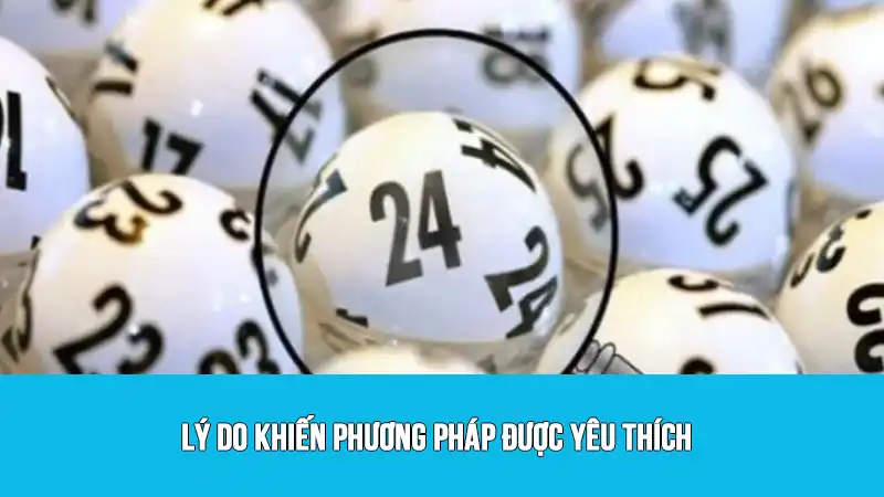 Lý do khiến phương pháp được yêu thích