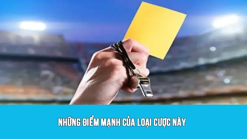 Những điểm mạnh của loại cược này
