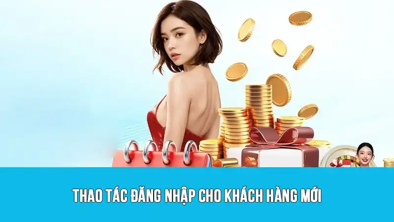 Thao tác đăng nhập cho khách hàng mới